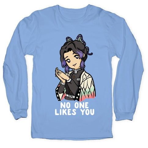 No One Likes You Shinobu Kocho Longsleeve Tee